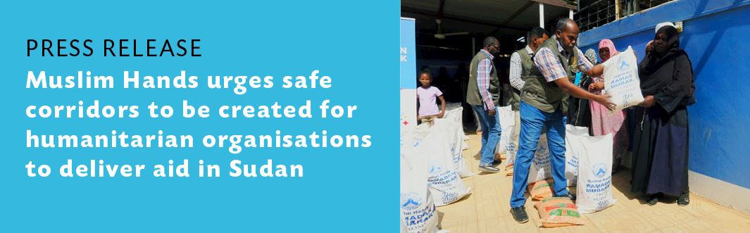 Press Release: ϲʿ¼ urges safe corridors to be created for humanitarian organisations to deliver aid in Sudan